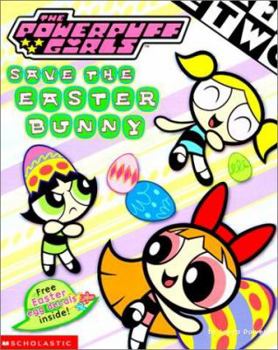 Paperback Powerpuff Girls Save the Easter Bunny Book