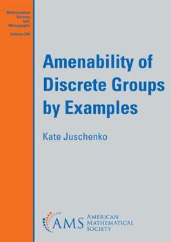 Paperback Amenability of Discrete Groups by Examples (Mathematical Surveys and Monographs, 266) Book