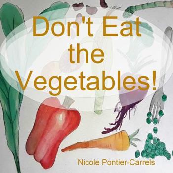 Paperback Don't Eat the Vegetables! Book