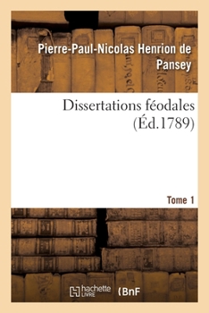 Paperback Dissertations Féodales. Tome 1 [French] Book