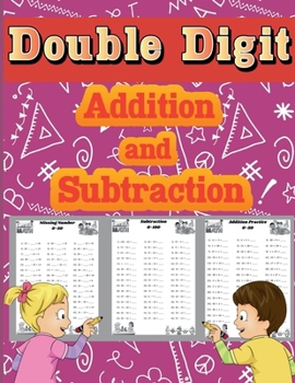 Paperback Double Digit Addition and Subtraction: Math Basic Workbook 1st, 2nd & 3rd Grade, Daily Practice Worksheets for childrens Book