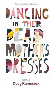 Paperback Dancing in Their Mother's Dresses: Stories Book