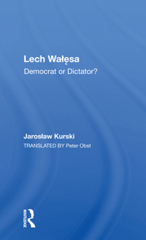 Paperback Lech Walesa: Democrat or Dictator? Book