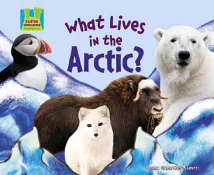 What Lives in the Arctic? - Book  of the Animal Habitats