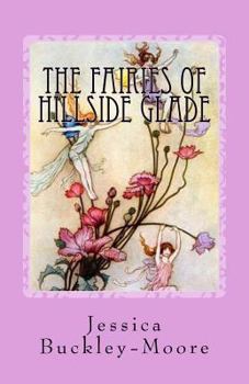 Paperback The Fairies of Hillside Glade: Lessons with the Fairies Book