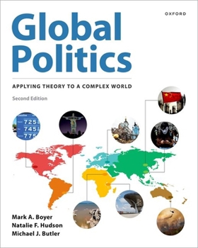 Paperback Global Politics: Applying Theory to a Complex World Book