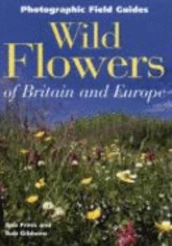 Paperback Wild Flowers of Britain and Europe. Bob Press and Bob Gibbons Book