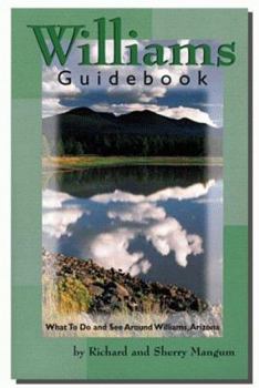 Paperback Williams Guidebook: What to Do and See Around Williams, Arizona Book