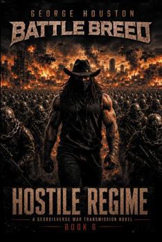 Paperback Battle Breed 6: Hostile Regime (Battle Breed: War Transmissions) Book