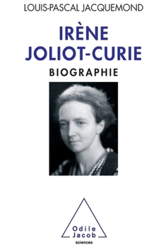 Paperback Irène Joliot-Curie: Biography / Irène Joliot-Curie: Biographie [French] Book