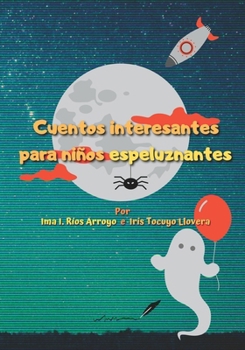Paperback Cuentos interesantes para niños espeluznantes [Spanish] Book