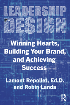 Paperback Leadership by Design: Winning Hearts, Building Your Brand, and Achieving Success Book