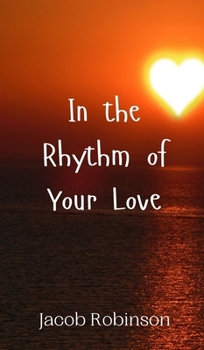 Hardcover In the Rhythm of Your Love Book