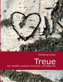 Paperback Treue: Der Konflikt zwischen Vertrauen und Begehren [German] Book