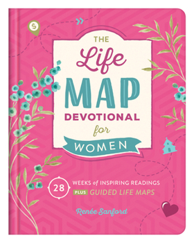 Hardcover Life Map Devotional for Women: 28 Weeks of Inspiring Readings Plus Guided Life Maps Book