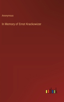 Hardcover In Memory of Ernst Krackowizer Book