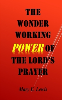 Paperback The Wonder Working Power of the Lord's Prayer Book
