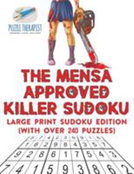 Paperback The Mensa Approved Killer Sudoku Large Print Sudoku Edition (with over 240 Puzzles) Book