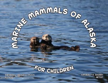 Unknown Binding Marine Mammals of Alaska: A Field Guide for Children Book