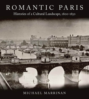 Paperback Romantic Paris: Histories of a Cultural Landscape, 1800a 1850 Book