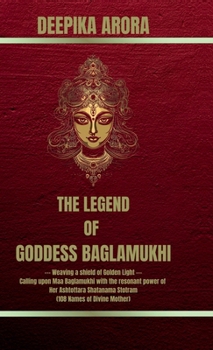 Hardcover The Legend of Goddess Baglamukhi Book