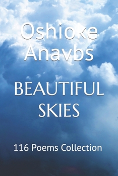 Paperback Beautiful Skies: 116 Poems Collection Book