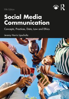 Social Media Communication: Concepts, Practices, Data, Law and Ethics