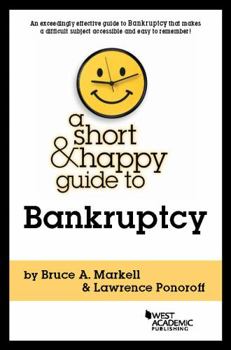 Paperback A Short & Happy Guide to Bankruptcy Book