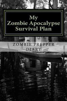 Paperback My Zombie Apocalypse Survival Plan Book