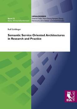 Paperback Semantic Service Oriented Architectures in Research and Practice Book