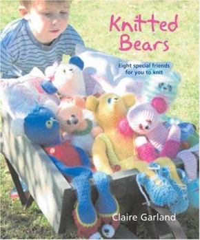 Paperback Knitted Bears: Eight Special Friends for You to Knit and Crochet Book