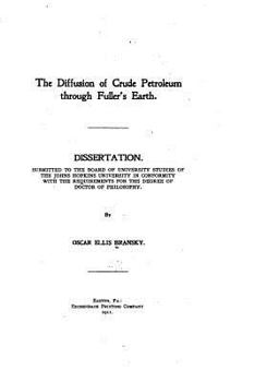 Paperback The Diffusion of Crude Petroleum Through Fuller's Earth Book