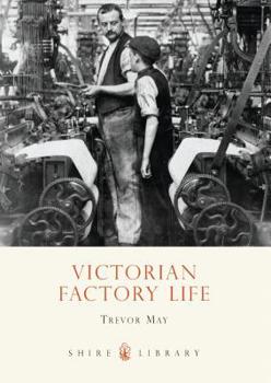 Paperback Victorian Factory Life (Shire Library) Book