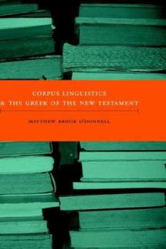 Hardcover Corpus Linguistics and the Greek of the New Testament Book
