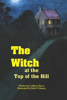 The Witch at the Top of the Hill: Not so scary after all.
