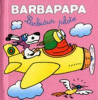 Hardcover Les petites histoires de Barbapapa - Barbidur pilote [French] Book