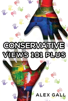 Paperback Conservative Views 101 Plus Book