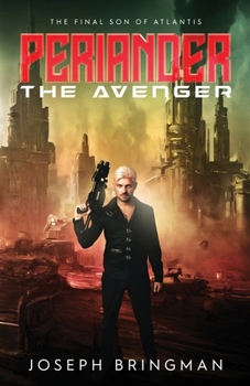 Periander the Avenger: The Final Son of Atlantis