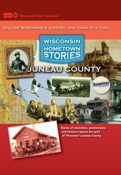 DVD Wisconsin Hometown Stories: Juneau County Book
