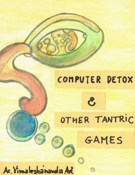 Paperback Computer Detox & Other Tantric Games Book