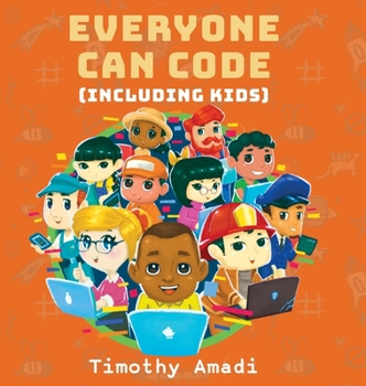 Hardcover Everyone Can Code: Including Kids Book