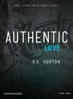 Paperback Authentic Love - Bible Study for Guys: Christ, Culture, and the Pursuit of Purity Book