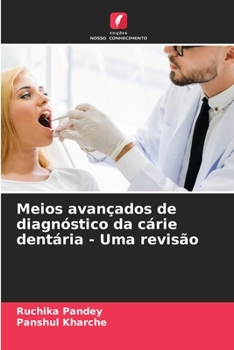 Paperback Meios avançados de diagnóstico da cárie dentária - Uma revisão [Portuguese] Book