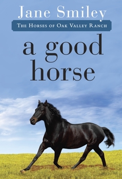 A Good Horse - Book #2 of the Horses of Oak Valley Ranch