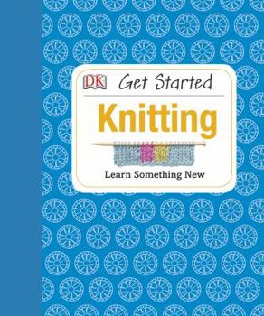 Get Started: Knitting - Book  of the Get Started