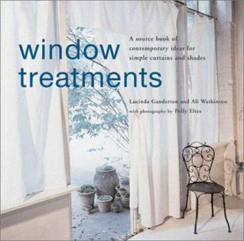 Hardcover Window Treatments: A Source Book of Contemporary Ideas for Simple Curtains and Shades Book