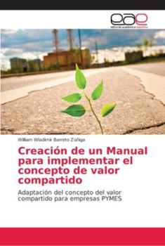 Paperback Creación de un Manual para implementar el concepto de valor compartido [Spanish] Book