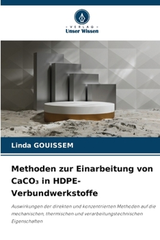 Paperback Methoden zur Einarbeitung von CaCO₃ in HDPE-Verbundwerkstoffe [German] Book