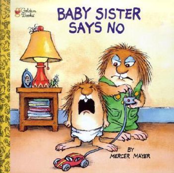 Baby Sister Says No! (A Golden Look-Look Book) - Book  of the Little Critter
