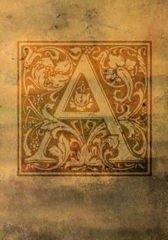 Paperback A: Letter A Monogram notebook. Stylish William Morris arts and crafts style monogrammed gift. Letter A, personalized mono Book